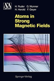 Front cover of Atoms in Strong Magnetic Fields by Hanns Ruder