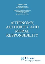 Cover of Autonomy, Authority and Moral Responsibility by T. May