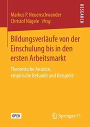 Front cover of Bildungsverläufe von der Einschulung bis in den ersten Arbeitsmarkt by Markus P. Neuenschwander