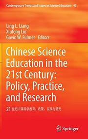 Front cover of Chinese Science Education in the 21st Century : Policy, Practice, and Research : 21 世纪中国科学教育 by Ling L. Liang