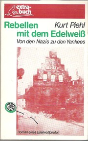 Cover of Rebellen mit dem Edelweiß by Kurt Piehl