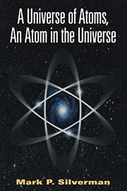 Front cover of A Universe of Atoms, An Atom in the Universe by Mark P.Silverman