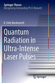 Front cover of Quantum Radiation in Ultra-Intense Laser Pulses by K. Felix Mackenroth