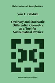 Front cover of Ordinary and Stochastic Differential Geometry as a Tool for Mathematical Physics by Yuri E. Gliklikh