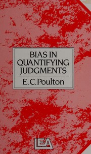 Cover of Bias in quantifying judgments by E. C. Poulton