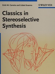 Front cover of Classics in stereoselective synthesis by Erick Moran Carreira