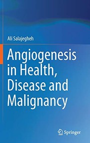 Front cover of Angiogenesis in Health, Disease and Malignancy by Ali Salajegheh