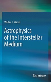 Front cover of Astrophysics of the Interstellar Medium by Walter J. Maciel