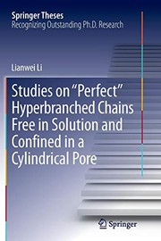 Front cover of Studies on "Perfect" Hyperbranched Chains Free in Solution and Confined in a Cylindrical Pore by Lianwei Li