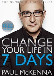 Front cover of Change Your Life In Seven Days by Paul McKenna