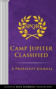 Front cover of Camp Jupiter Classified - A  Probatio's Journal by Rick Riordan