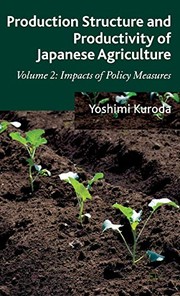 Front cover of Production Structure and Productivity of Japanese Agriculture : Volume 2 by Y. Kuroda