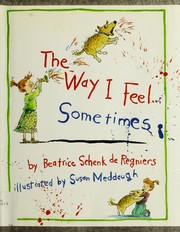 Cover of The way I feel-- sometimes by Beatrice Schenk De Regniers
