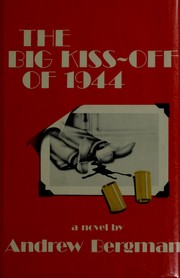 Front cover of The big kiss-off of 1944 by Andrew Bergman