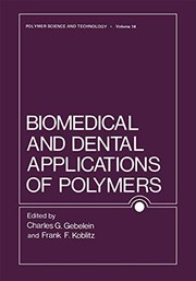Front cover of Biomedical and Dental Applications of Polymers by Charles Gebelein