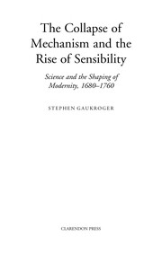 Front cover of The collapse of mechanism and the rise of sensibility by Stephen Gaukroger
