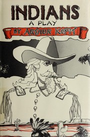 Front cover of Indians by Arthur L. Kopit