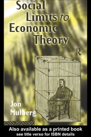 Front cover of Social limits to economic theory by Jon Mulberg