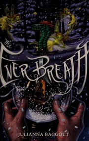 Front cover of The Ever Breath by Julianna Baggott