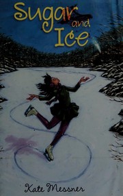 Cover of Sugar and ice by Kate Messner