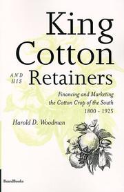 Front cover of King cotton & his retainers by Harold D. Woodman