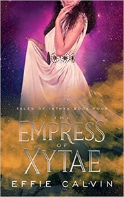 Cover of The Empress of Xytae by Effie Calvin