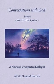 Front cover of Conversations With God, Book 4 by Neale Donald Walsch