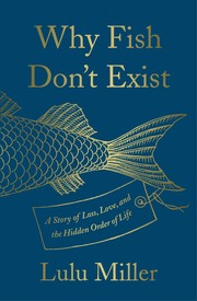 Cover of Why Fish Don't Exist by Lulu Miller