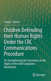 Cover of Children Defending their Human Rights Under the CRC Communications Procedure by Sonja C. Grover
