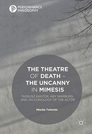Front cover of The Theatre of Death – The Uncanny in Mimesis by Mischa Twitchin