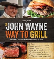 Front cover of The Official John Wayne Way to Grill by Editors of the Official John Wayne Magazine