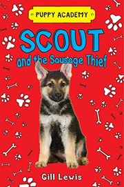 Front cover of Scout and the Sausage Thief by Gill Lewis