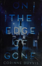 Front cover of On the edge of gone by Corinne Duyvis