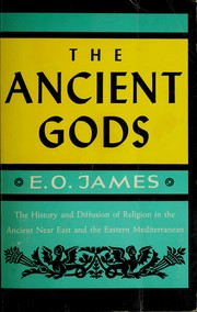 Cover of The ancient gods by James, E. O.