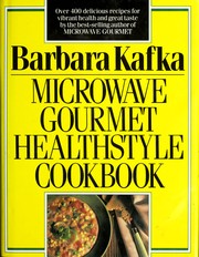 Front cover of Microwave gourmet healthstyle cookbook by Barbara Kafka