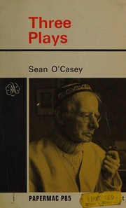 Cover of Three plays by Sean O'Casey