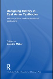 Front cover of Designing history in East Asian textbooks by Gotelind Müller-Saini