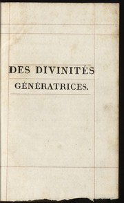 Cover of Des divinités génératrices, ou, du culte du phallus chez les anciens et les modernes by J.-A Dulaure