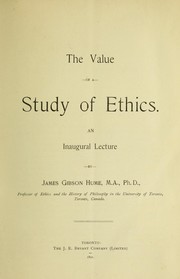 Cover of The value of a study of ethics : an inaugural lecture by James Gibson Hume