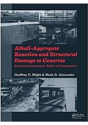 Cover of Alkali-aggregate reaction and structural damage to concrete by G. E. Blight