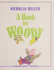 Front cover of A Book for Woody by Nicholas Heller