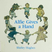 Front cover of Alfie gives a hand by Shirley Hughes