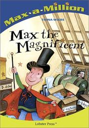 Front cover of Max the Magnificent by Trina Wiebe