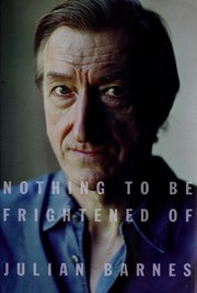 Front cover of Nothing to be frightened of by Julian Barnes