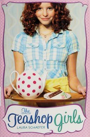 Front cover of The Teashop Girls by Laura Schaefer