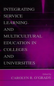 Front cover of Integrating service learning and multicultural education in colleges and universities by Carolyn R. O'Grady