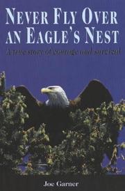Cover of Never Fly Over an Eagle's Nest by Joe Garner