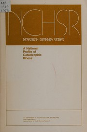 Front cover of A National profile of catastrophic illness by Howard Birnbaum
