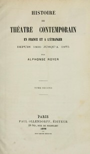 Front cover of Histoire du théâtre contemporain en France et à l'étranger depuis 1800 jusqu'à 1875 by Alphonse Royer