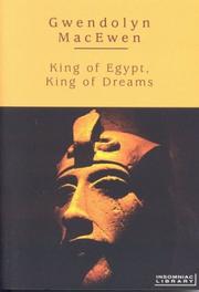 Front cover of King of Egypt, King of Dreams (Insomniac Library) by Gwendolyn MacEwen